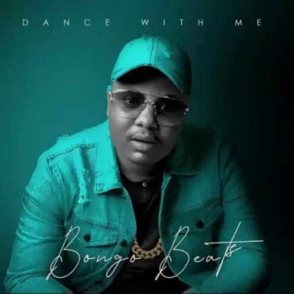 Bongo Beats - Dance with Me ft. Xoli M